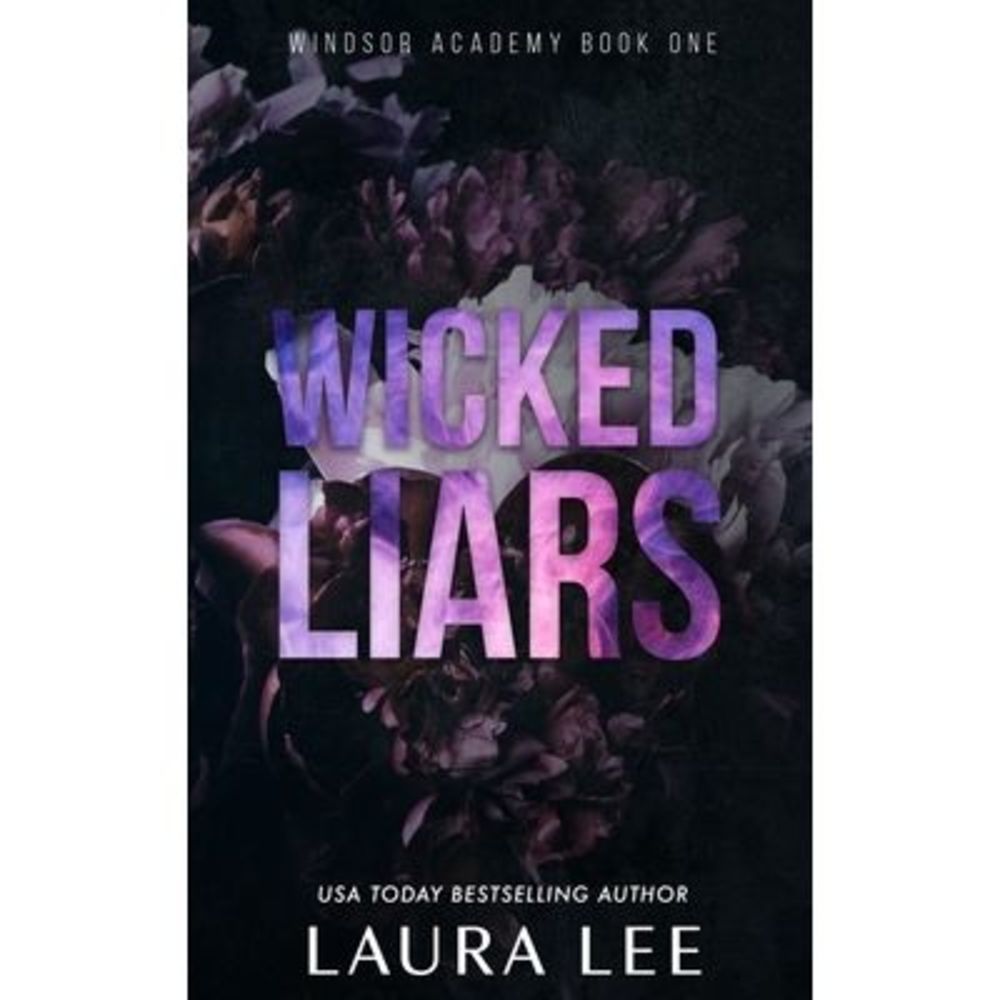 Wicked Liars - Special Edition: A Dark High School Bully Romance -- Laura Lee